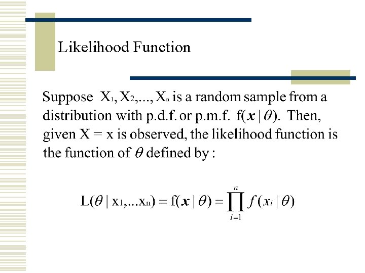 Likelihood Function Likelihood Function