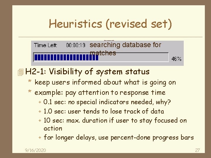 Heuristics (revised set) searching database for matches 4 H 2 -1: Visibility of system