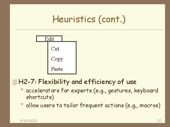 Heuristics (cont. ) Edit Cut Copy Paste 4 H 2 -7: Flexibility and efficiency