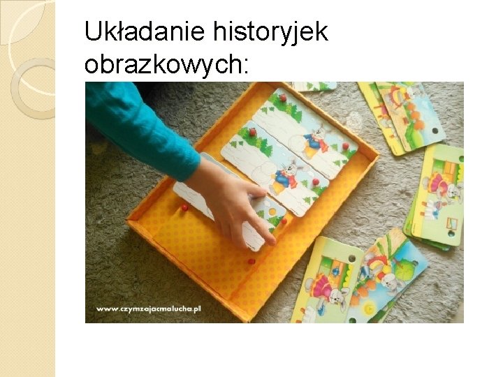 Układanie historyjek obrazkowych: 