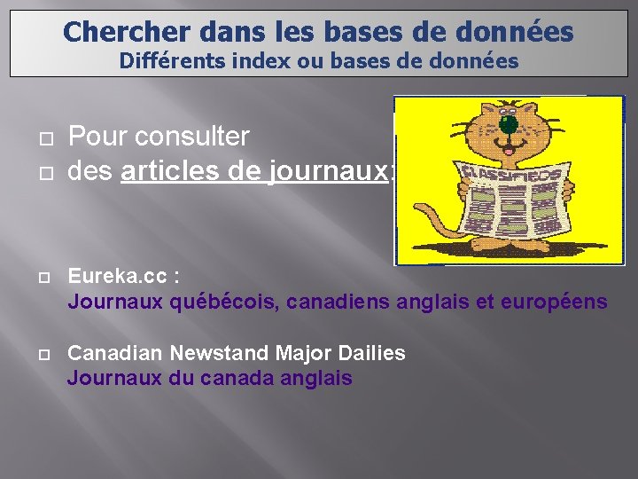 Chercher dans les bases de données Différents index ou bases de données Pour consulter