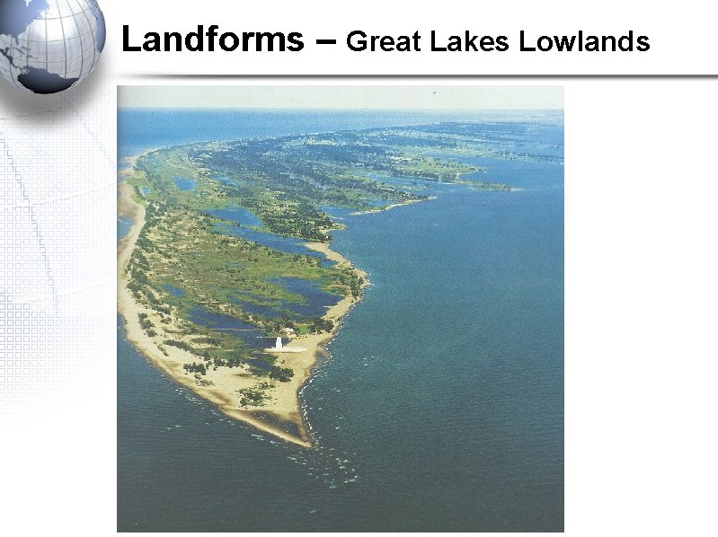 Landforms – Great Lakes Lowlands 