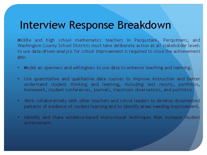 Interview Response Breakdown Middle and high school mathematics teachers in Pasquotank, Perquimans, and Washington