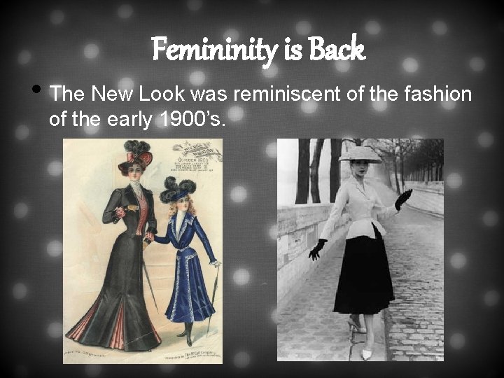 Femininity is Back • The New Look was reminiscent of the fashion of the Femininity is Back • The New Look was reminiscent of the fashion of the
