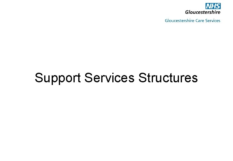 Support Services Structures 