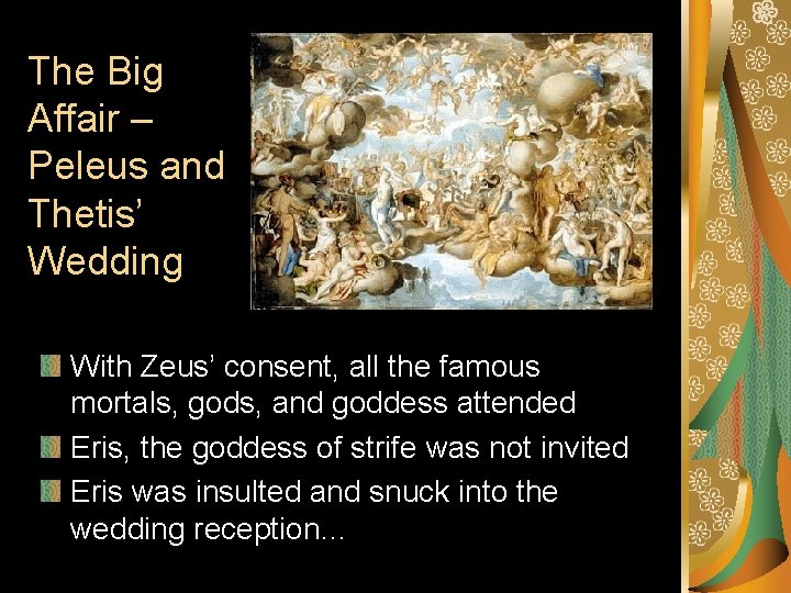 The Big Affair – Peleus and Thetis’ Wedding With Zeus’ consent, all the famous