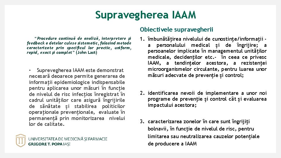 Supravegherea IAAM Obiectivele supravegherii “Procedura continuă de analiză, interpretare şi feedback a datelor culese