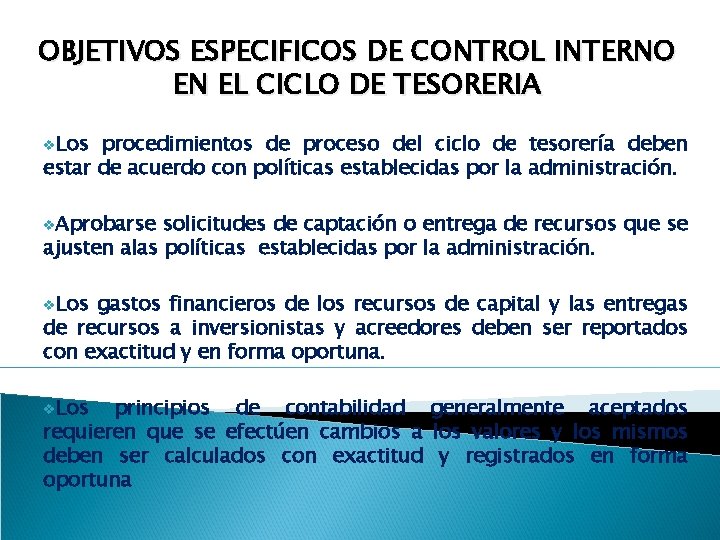 OBJETIVOS ESPECIFICOS DE CONTROL INTERNO EN EL CICLO DE TESORERIA v. Los procedimientos de OBJETIVOS ESPECIFICOS DE CONTROL INTERNO EN EL CICLO DE TESORERIA v. Los procedimientos de