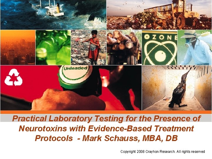 Practical Laboratory Testing for the Presence of Neurotoxins with Evidence-Based Treatment Protocols - Mark
