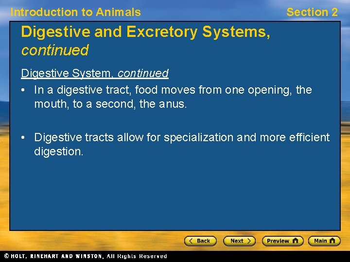 Introduction to Animals Section 2 Digestive and Excretory Systems, continued Digestive System, continued •