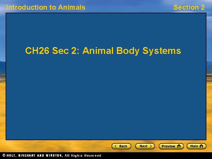 Introduction to Animals Section 2 CH 26 Sec 2: Animal Body Systems 