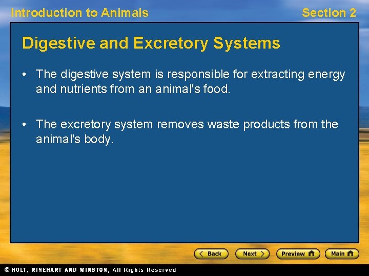 Introduction to Animals Section 2 Digestive and Excretory Systems • The digestive system is