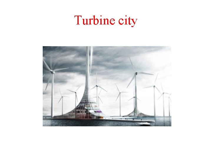 Turbine city 