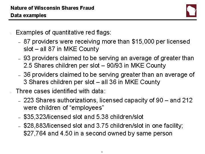 Nature of Wisconsin Shares Fraud Data examples • • Examples of quantitative red flags: