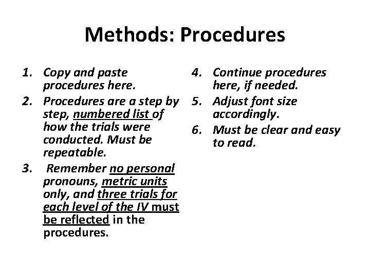 Methods: Procedures 1. Copy and paste 4. Continue procedures here, if needed. 2. Procedures Methods: Procedures 1. Copy and paste 4. Continue procedures here, if needed. 2. Procedures