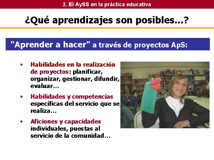 2. El Ay. SS en la práctica educativa ¿Qué aprendizajes son posibles. . . 2. El Ay. SS en la práctica educativa ¿Qué aprendizajes son posibles. . .