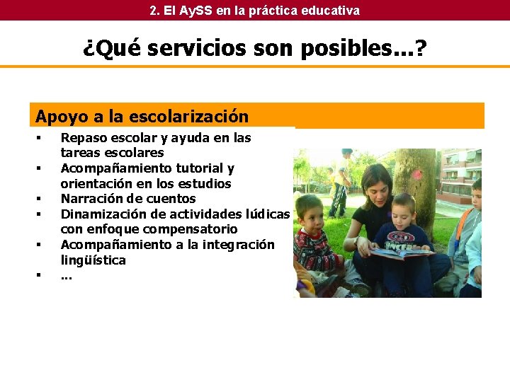 2. El Ay. SS en la práctica educativa ¿Qué servicios son posibles. . . 2. El Ay. SS en la práctica educativa ¿Qué servicios son posibles. . .