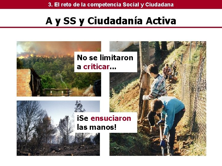 3. El reto de la competencia Social y Ciudadana A y SS y Ciudadanía 3. El reto de la competencia Social y Ciudadana A y SS y Ciudadanía