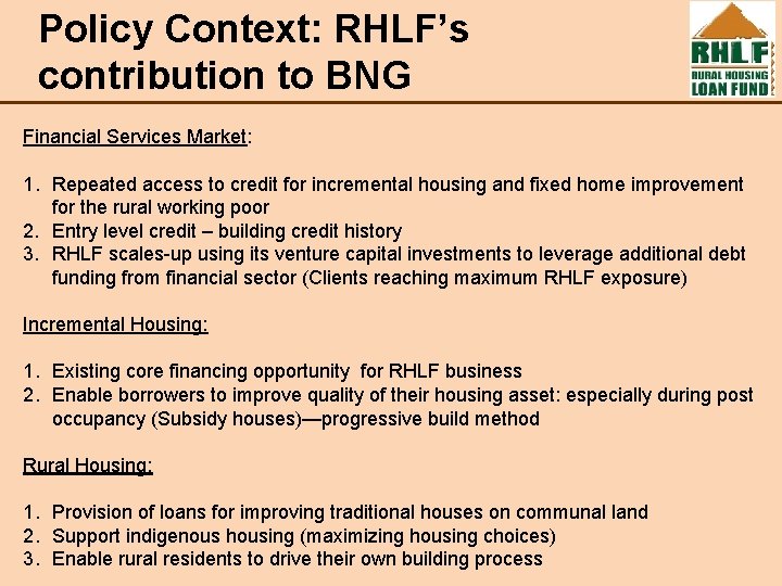 Policy Context: RHLF’s contribution to BNG Financial Services Market: 1. Repeated access to credit