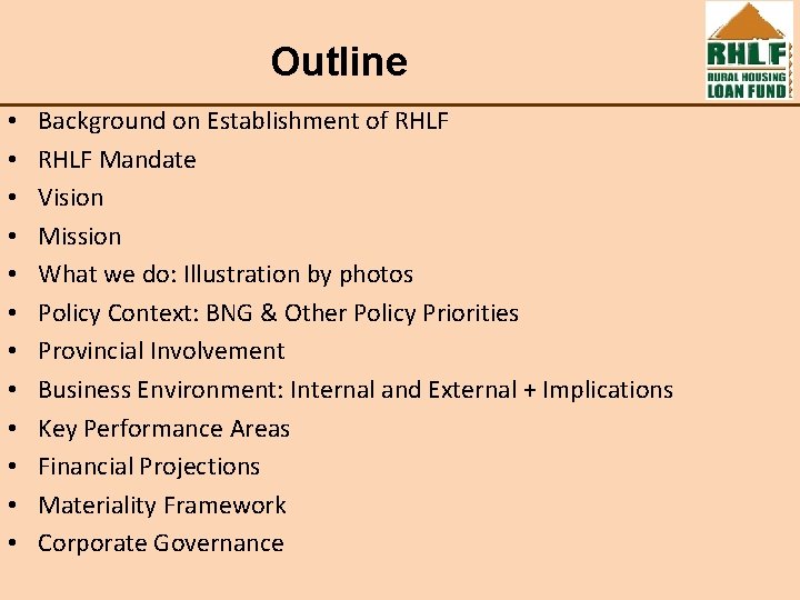 Outline • • • Background on Establishment of RHLF Mandate Vision Mission What we