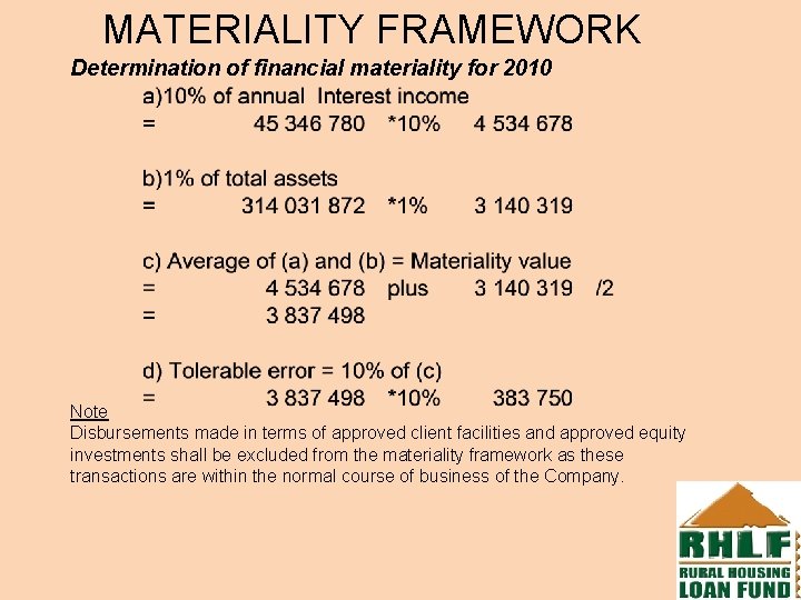 MATERIALITY FRAMEWORK Determination of financial materiality for 2010 Note Disbursements made in terms of