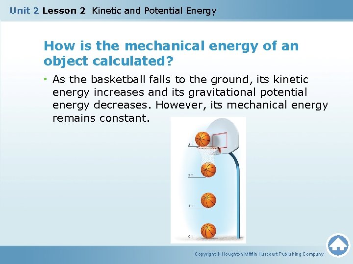 Unit 2 Lesson 2 Kinetic and Potential Energy How is the mechanical energy of