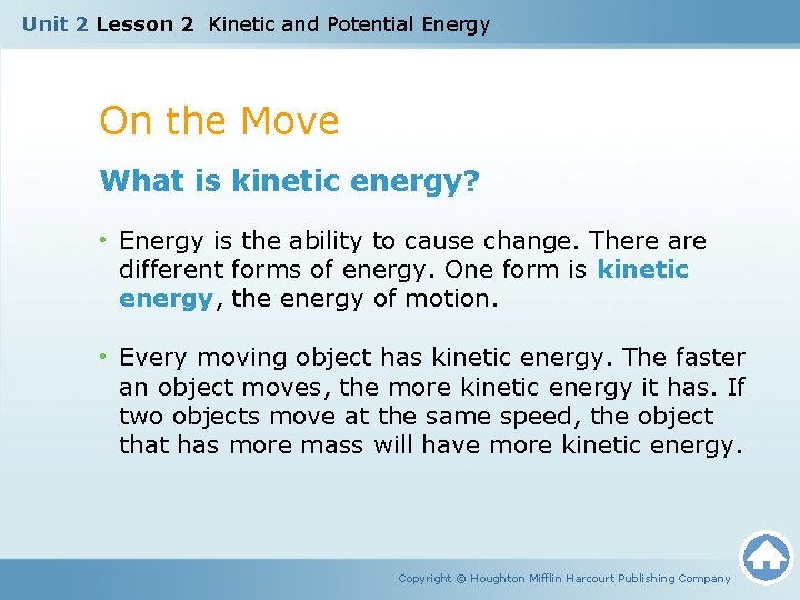 Unit 2 Lesson 2 Kinetic and Potential Energy On the Move What is kinetic