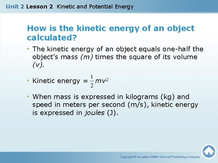 Unit 2 Lesson 2 Kinetic and Potential Energy How is the kinetic energy of