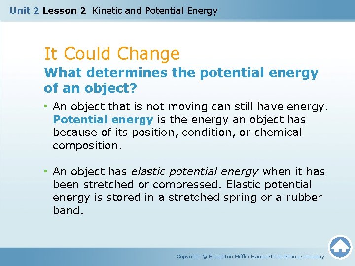 Unit 2 Lesson 2 Kinetic and Potential Energy It Could Change What determines the