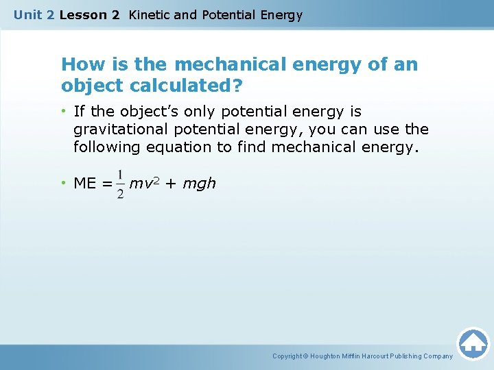 Unit 2 Lesson 2 Kinetic and Potential Energy How is the mechanical energy of