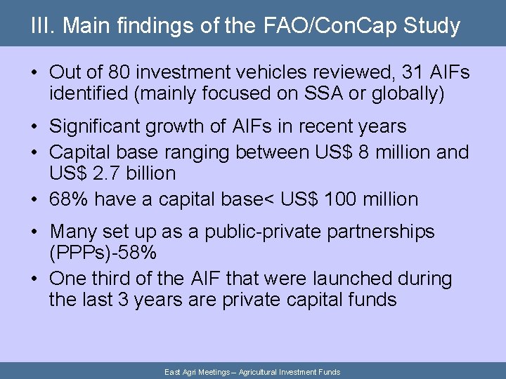 III. Main findings of the FAO/Con. Cap Study • Out of 80 investment vehicles