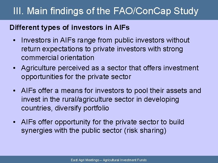 III. Main findings of the FAO/Con. Cap Study Different types of investors in AIFs