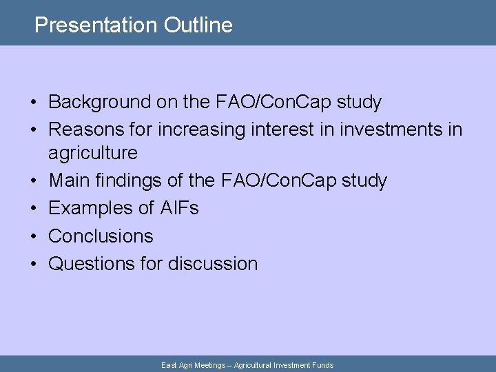 Presentation Outline • Background on the FAO/Con. Cap study • Reasons for increasing interest