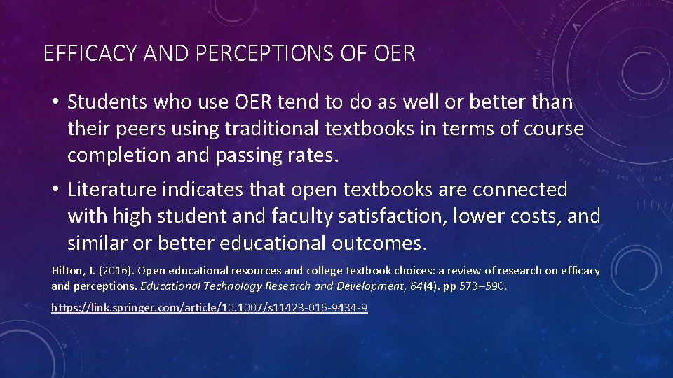 EFFICACY AND PERCEPTIONS OF OER • Students who use OER tend to do as