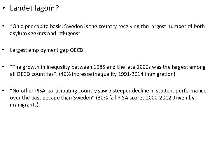  • Landet lagom? • “On a per capita basis, Sweden is the country