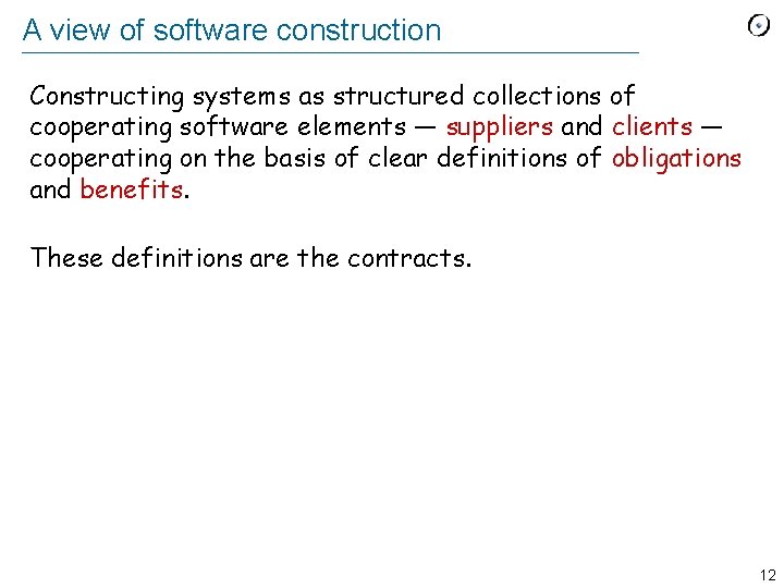A view of software construction Constructing systems as structured collections of cooperating software elements