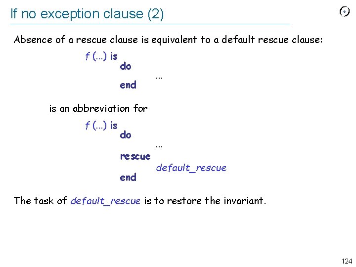 If no exception clause (2) Absence of a rescue clause is equivalent to a