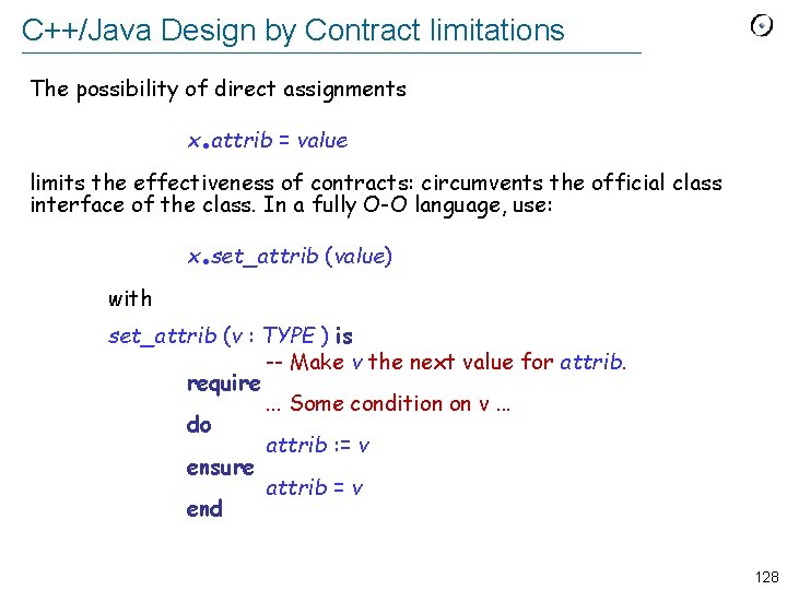 C++/Java Design by Contract limitations The possibility of direct assignments . x attrib =
