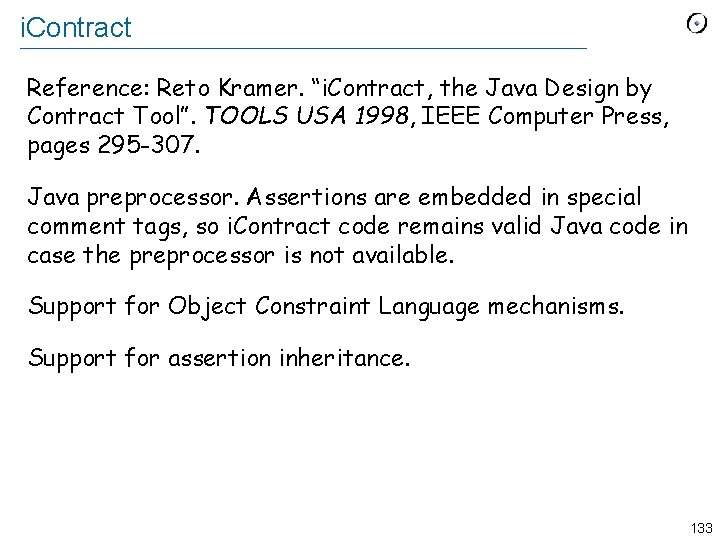 i. Contract Reference: Reto Kramer. “i. Contract, the Java Design by Contract Tool”. TOOLS