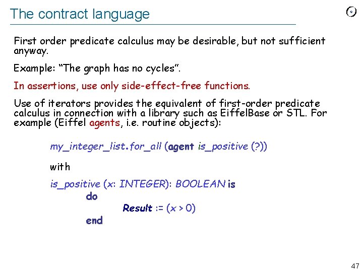 The contract language First order predicate calculus may be desirable, but not sufficient anyway.