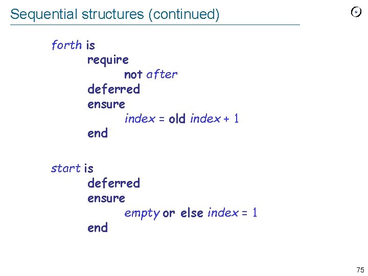 Sequential structures (continued) forth is require not after deferred ensure index = old index