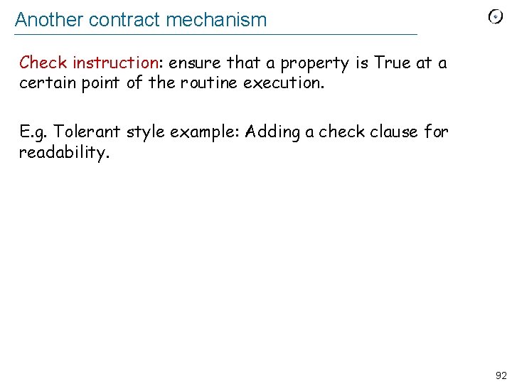 Another contract mechanism Check instruction: ensure that a property is True at a certain