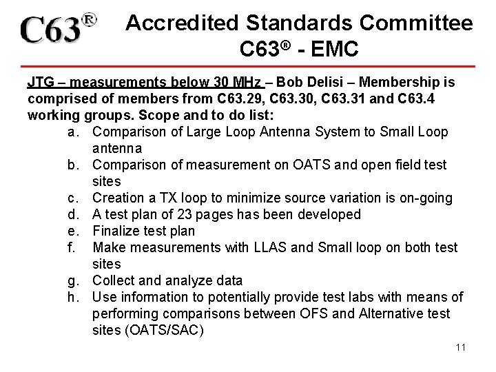 Accredited Standards Committee C 63® - EMC JTG – measurements below 30 MHz –