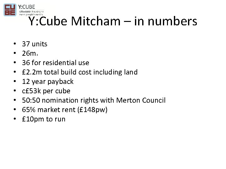 Y: Cube Mitcham – in numbers • • • 37 units 26 m 36