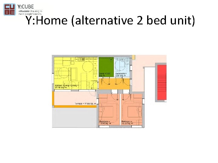  Y: Home (alternative 2 bed unit) 