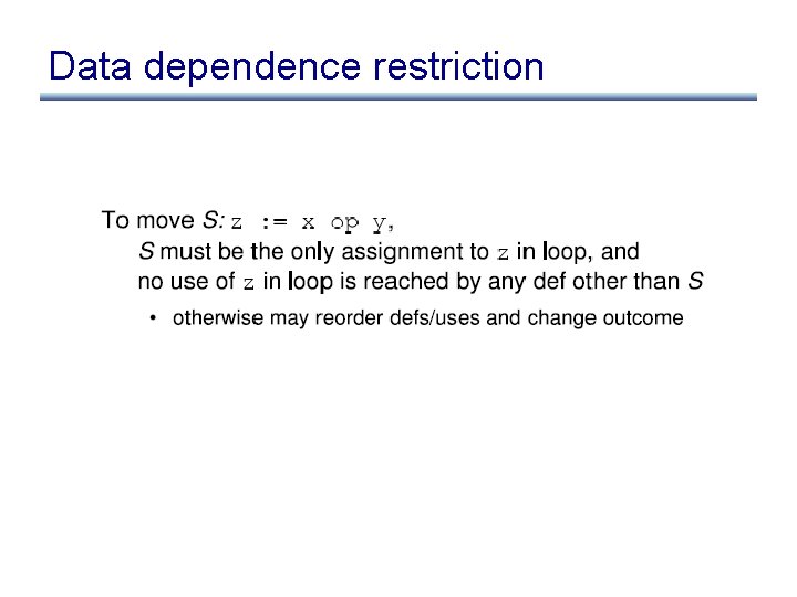 Data dependence restriction 