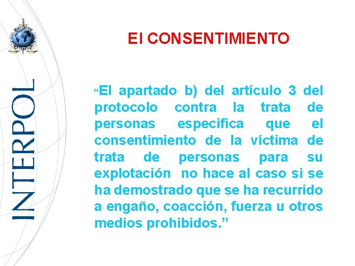 El CONSENTIMIENTO “El apartado b) del artículo 3 del protocolo contra la trata de