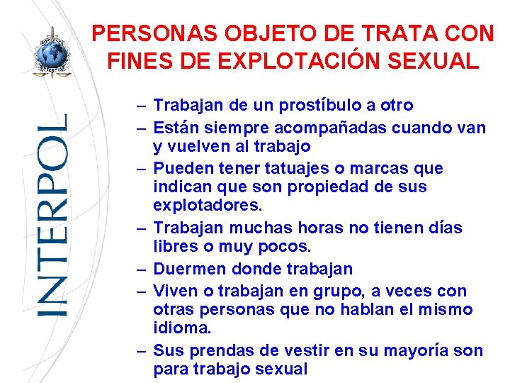 PERSONAS OBJETO DE TRATA CON FINES DE EXPLOTACIÓN SEXUAL – Trabajan de un prostíbulo