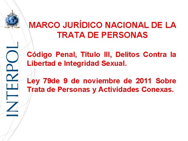 MARCO JURÍDICO NACIONAL DE LA TRATA DE PERSONAS Código Penal, Título III, Delitos Contra