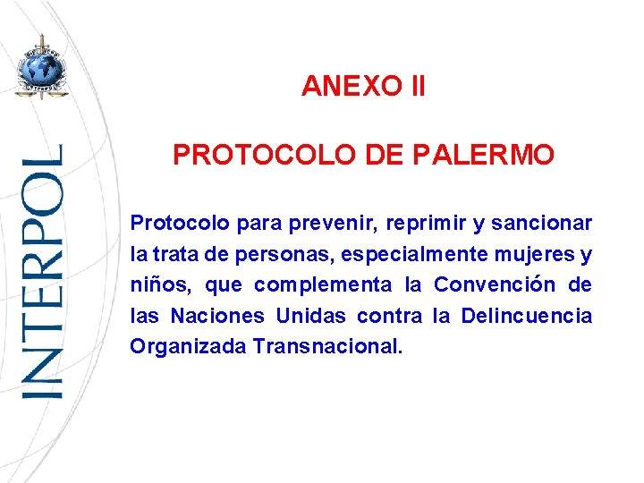 ANEXO II PROTOCOLO DE PALERMO Protocolo para prevenir, reprimir y sancionar la trata de